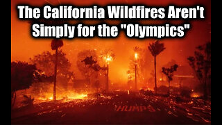 RichieFromBoston - The California Wildfires Aren't Simply for the "Olympics"