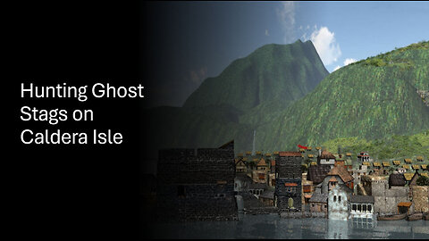 Hunting Ghost Stags on Caldera Isle