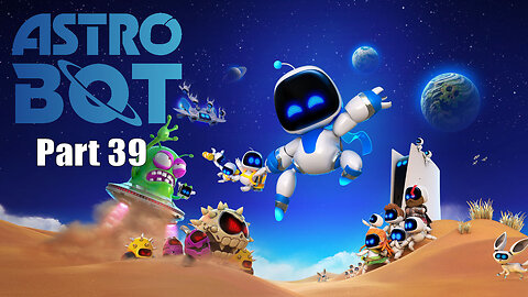 Let's Play, Astro Bot, Part 39, Steller Speedway