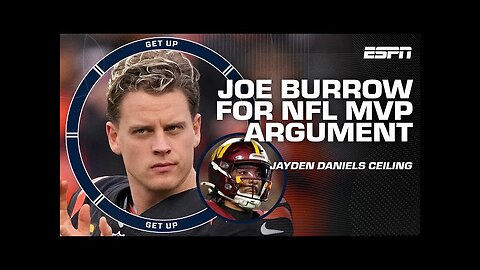 Why SHOULDN'T Joe Burrow win MVP if Bengals make playoffs? 🤔 'Lamar & Josh Allen EXIST!' | Get Up