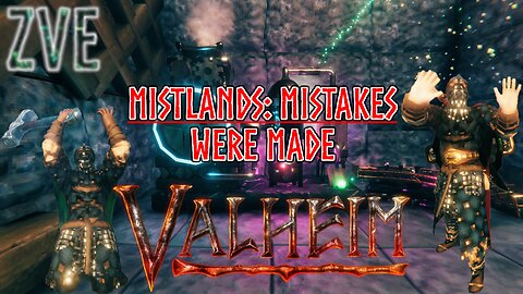 Valheim EP 34 - Mistlands: Mistakes Were Made