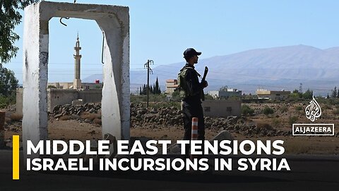 Syria demands Israeli forces withdrawal as daily incursions violate sovereignty