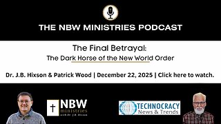 BONUS PODCAST: The Final Betrayal- The Dark Horse of the New World Order