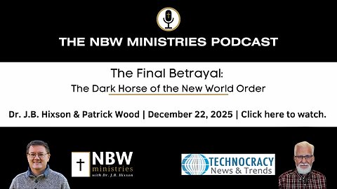 BONUS PODCAST: The Final Betrayal- The Dark Horse of the New World Order