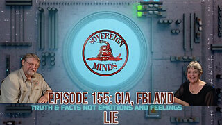Ep: 155 CIA, FBI and LIE