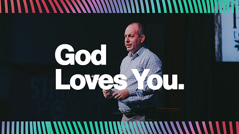 February 23rd, 2025 - God Loves You - Wk 2 - FULL SERMON