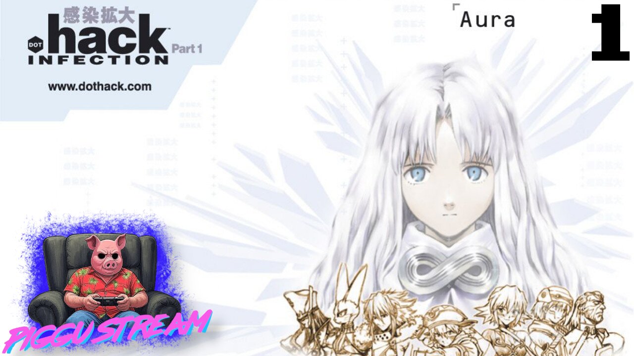 .hack//Infection (PART 1) | Piggu Streams
