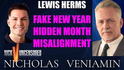 Lewis Herms Discusses Fake New Year & Hidden Month with Nicholas Veniamin