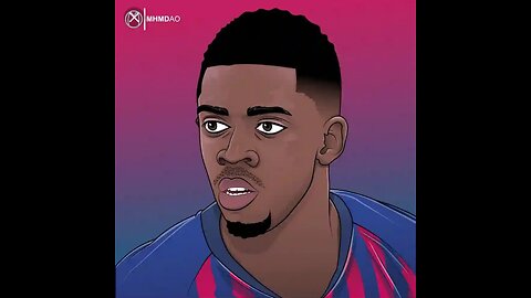 Osumane Dembele X Wake up