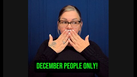 🚨 December Birthday People — Sorry I’m Late! 😬 #ASL #deaf #signlanguage