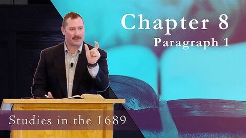 1689 Session 65 - Chapter 8 - Paragraph 1