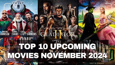 🎬TOP 10 MUST WATCH UPCOMING MOVIES IN NOVEMBER 2024🎬