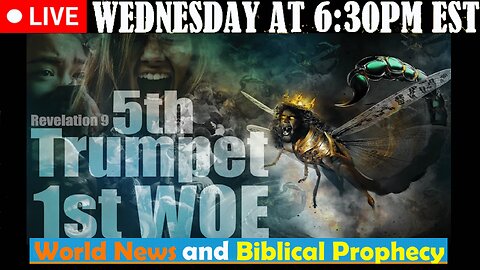 LIVE WEDNESDAY AT 6:30PM EST - Current News and Biblical Prophecy - 5th Trump Opening of the Deep