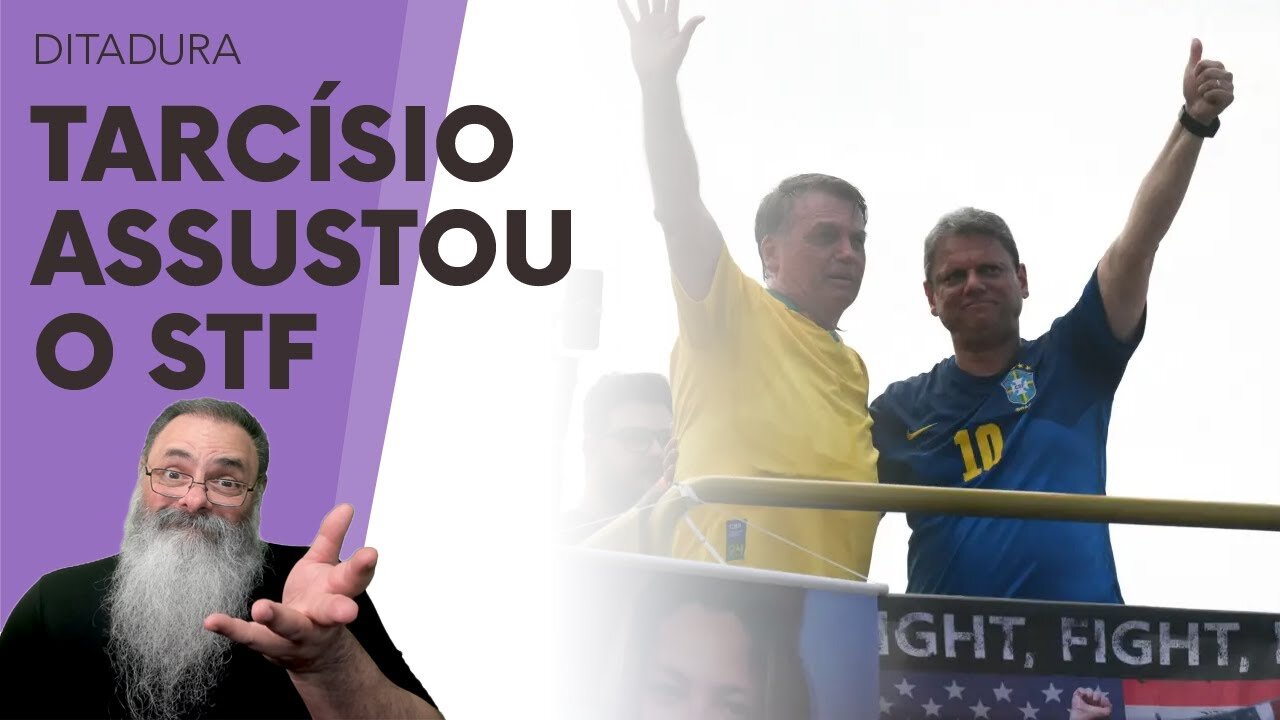 PRESENÇA e DISCURSO de TARCÍSIO no ato de BOLSONARO explicitou o PROBLEMA do STF daqui pra FRENTE