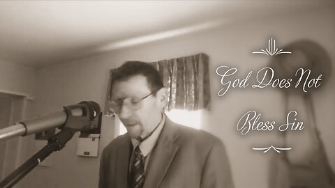 God Does Not Bless Sin