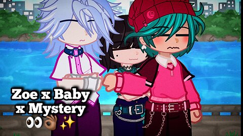 Zoe x Baby x Mystery 👀👌🏾✨️