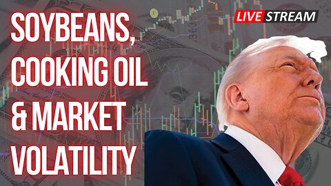 Soybeans, Cooking Oil & Market Volatility!