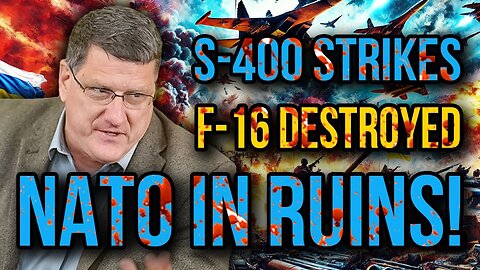 Scott Ritter: Russia's S-400 Destroys F-16 Like a Paper Plane - NATO Faces Utter Humiliation!