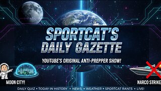 Sportcat's Daily Gazette | 🚨 MOON CITIES & NARCO STRIKES: Is Elon OK?! 🚨