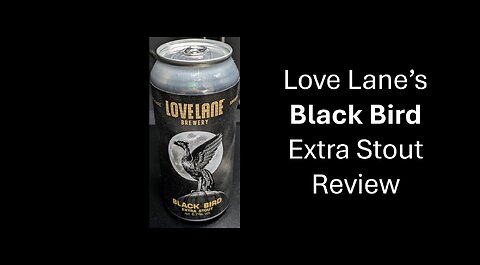 Love Lane's Black Bird Extra Stout Review