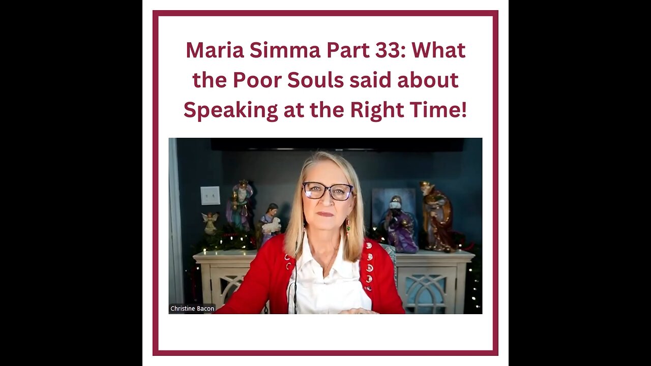 Maria Simma Part 33: What the Poor Souls said about Speaking at the Right Time!