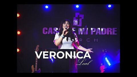 Veronica Leal - Casa De Mi Padre - ¡Concierto Completo.