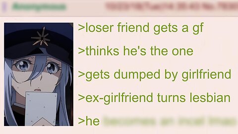 Anon's Loser Friend Gets a Girlfriend, Then She Turns Lesbian | 4Chan Greentext Stories