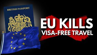 Europe KILLS Visa-Free Travel - Dystopian Future?