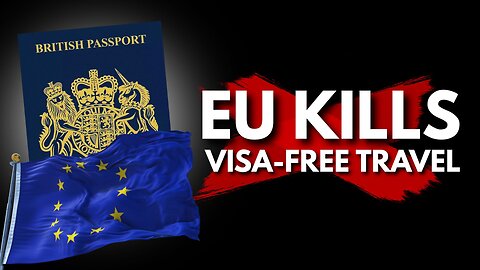 Europe KILLS Visa-Free Travel - Dystopian Future?