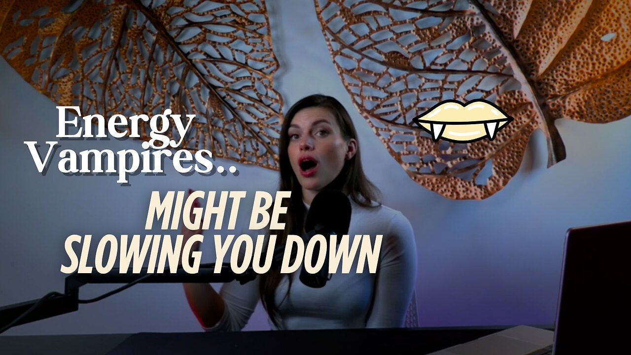 Energy Vampires might be Slowing you down..