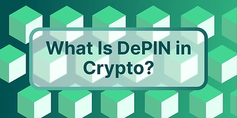 What Is the Decentralized Physical Infrastructure (DePIN) Narrative in Crypto?