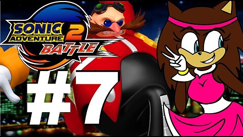 Sonic Adventure 2~DarkStory#7