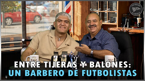 Entre tijeras y balones: un barbero de futbolistas | Oficios de México 💼