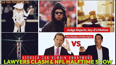 Jay-Z’s Dismissal Denied: Battle of the Lawyers & Super Bowl Drama | JEJE VIBE EP 138