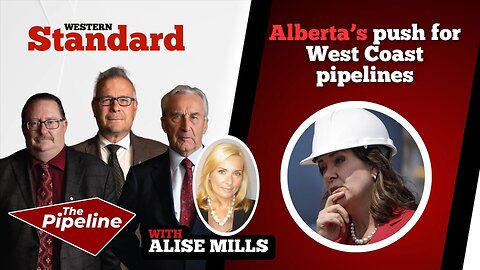 Alberta’s push for West Coast pipelines