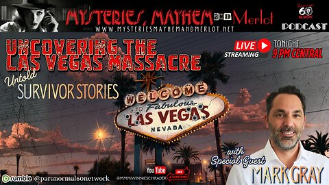 Uncovering the Las Vegas Massacre with Mark Gray - Mysteries, Mayhem & Merlot
