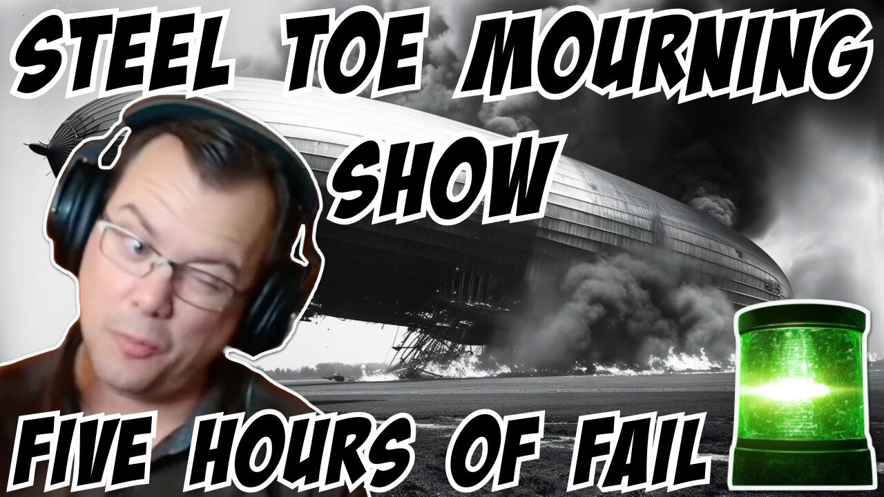 Steel Toe Mourning Show: Five Hours of Fail 11/13/25