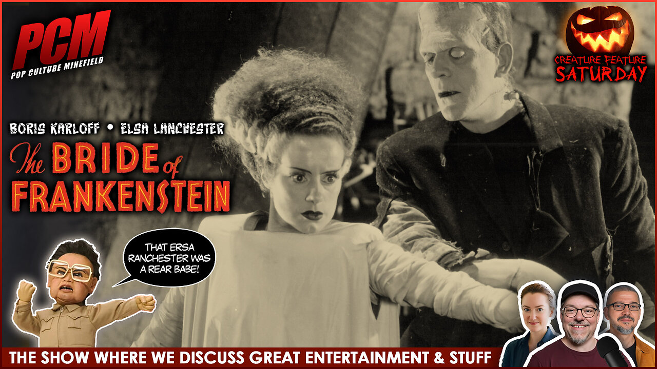 Movie Geeks Discuss the Classic THE BRIDE OF FRANKENSTEIN (1935)