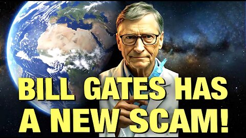 Bill Gates Gave Up Climate Scam For New “One Health” Scam! w/ James Corbett