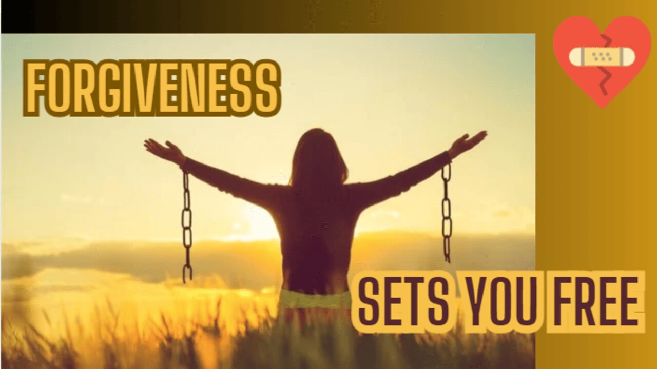 THE BENEFITS OF FORGIVENESS.
