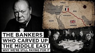 The Bankers Who Carved Up the Middle East After WWI — And Why We're Still Paying for It (Video)