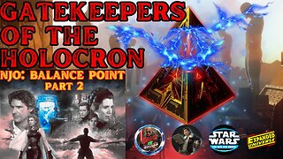 Gatekeepers of the Holocron Episode 5- New Jedi Order Balance Point (Book 6) with OG StarWars