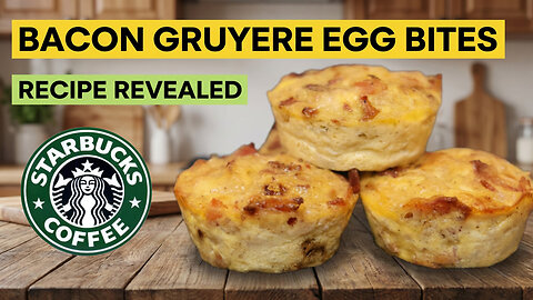DELICIOUS Homemade Bacon Gruyere Egg Bites That Beat Starbucks?