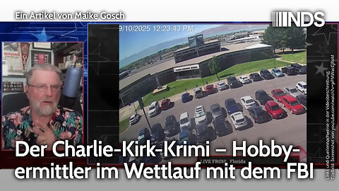 Der Charlie-Kirk-Krimi – Hobbyermittler im Wettlauf mit dem FBI | Maike Gosch | NDS-Podcast
