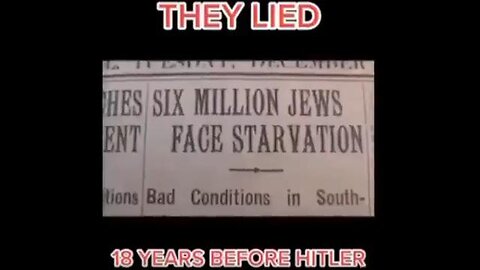 18 YRS BEFORE HITLER CAME TO POWER THE 6 MILLION JEWS KILLED LIE WAS USED ✡️