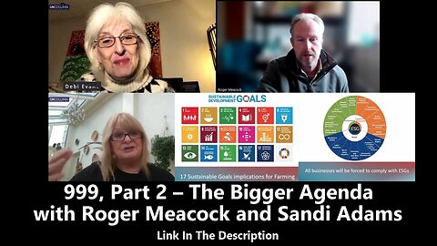 999, Part 2 – The Bigger Agenda – with Roger Meacock and Sandi Adams