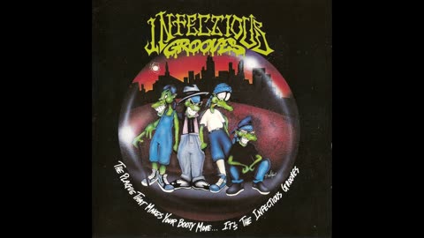 Infectious Grooves - The Plague That Makes Your Booty Move 1991