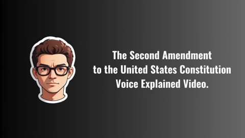 The Second Amendment to the United States Constitution Explained