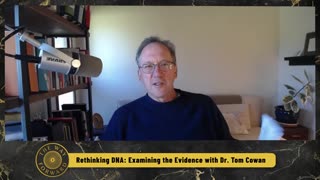 TheWayFwrd - Rethinking DNA: Examining the Evidence featuring Dr. Tom Cowan