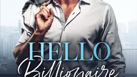 Hello Billionaire | Romance Audiobook